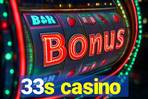 33s casino